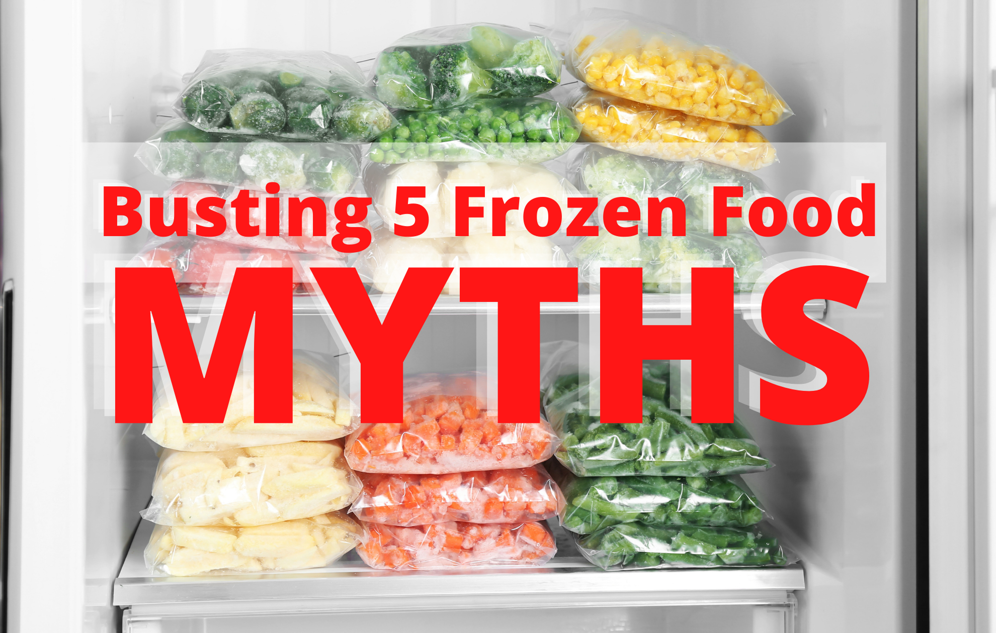 Busting 5 Frozen Food Myths In 2023